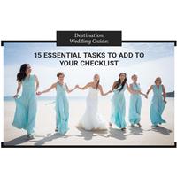 Destination Wedding Guide: 15 Essential Tasks to Add to Your Checklist